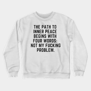 The path to inner peace Crewneck Sweatshirt